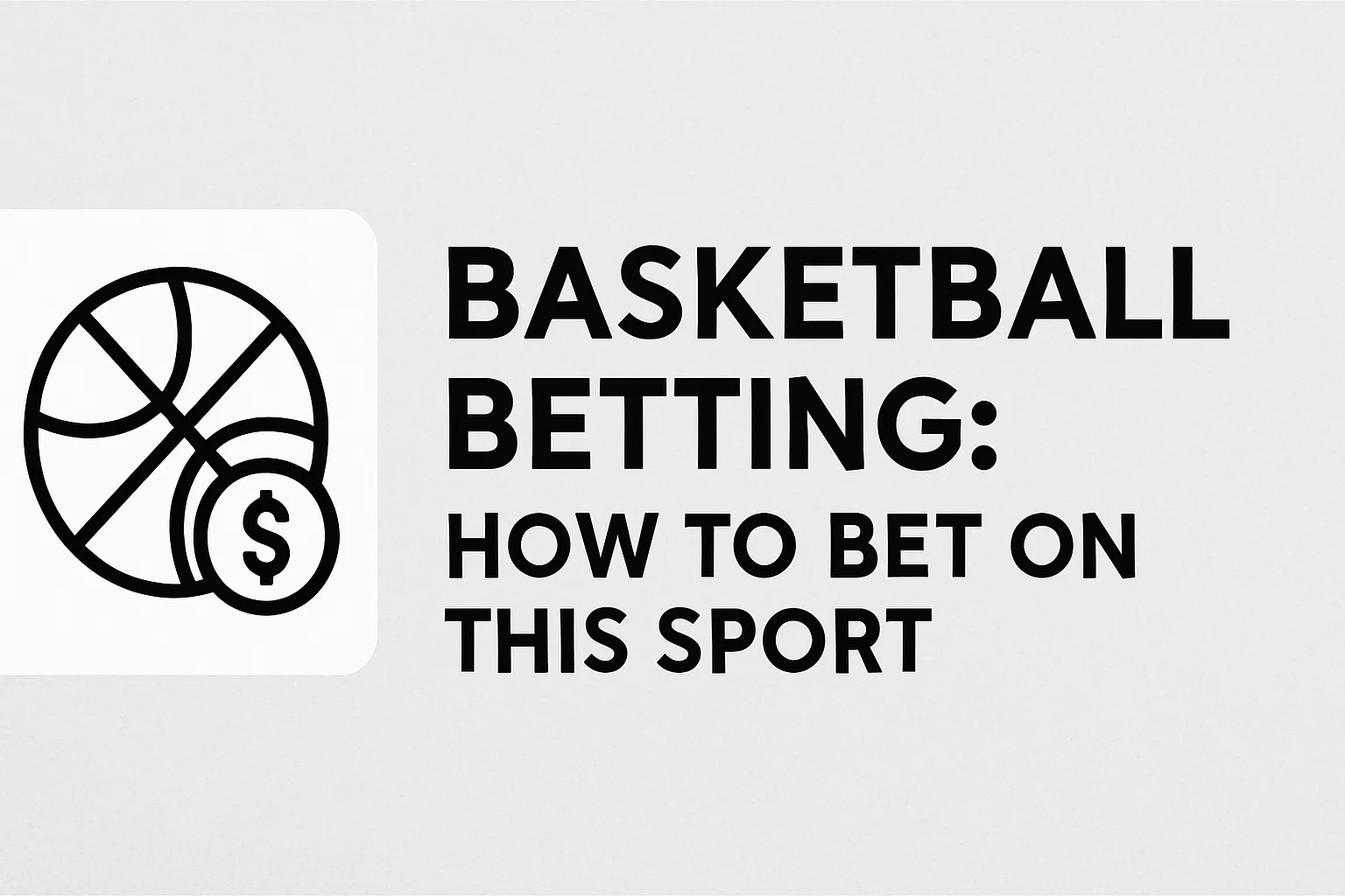 Basketball Betting: How to Bet on This Sport