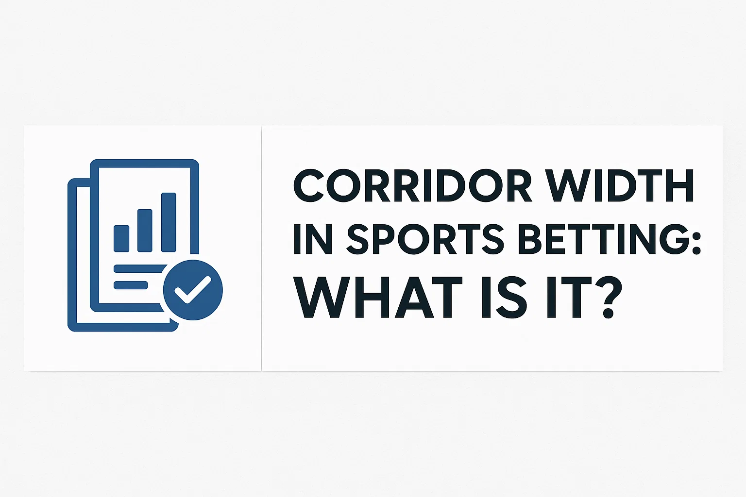 Corridor Width in Sports Betting: What Is It?